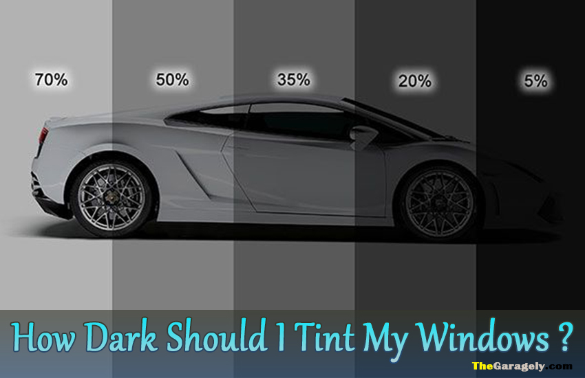 How Dark Should I Tint My Windows