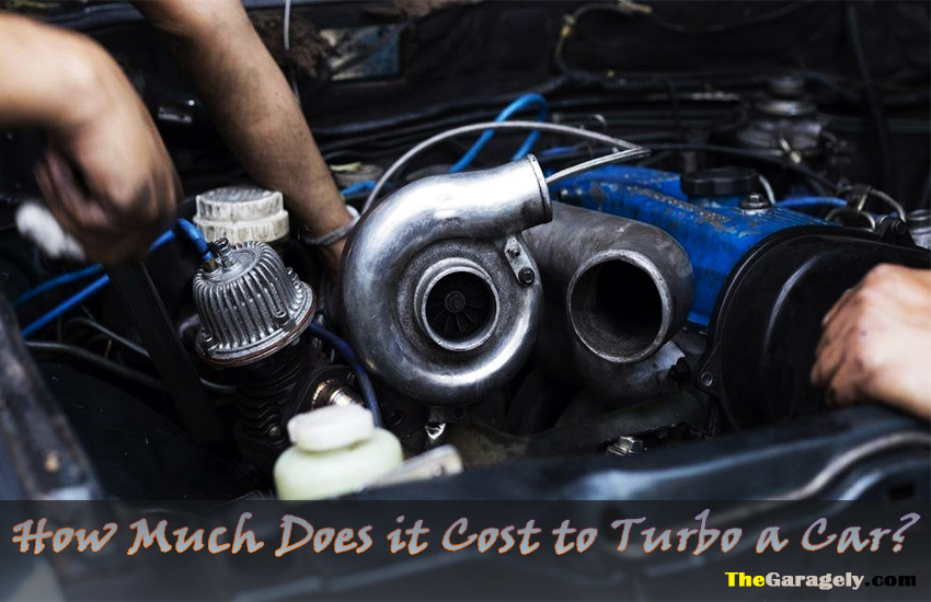 How Much Does It Cost To Turbo A Car?